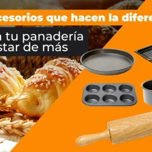 Accesorios para panadería en El Salvador: los indispensables que realmente mejoran tu producción