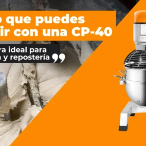 ¿Qué puedes producir con una batidora planetaria CP-40 en El Salvador?